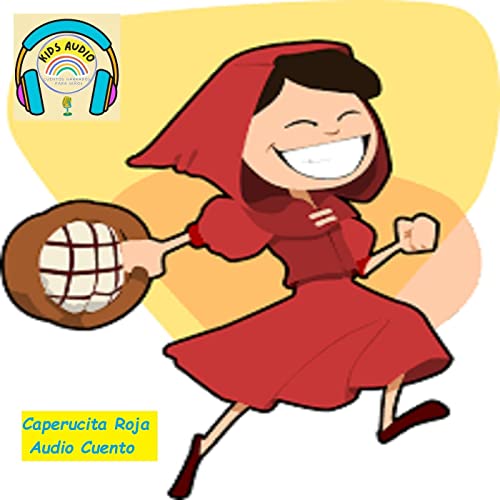 Caperucita Roja 👧🏼 Audio Cuento Podcast Por  arte de portada