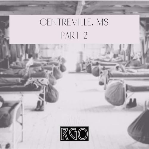 58. The Real Ghosts Of... Centreville, MS: Part 2