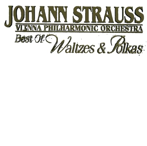 Wiener Philharmoniker, Johann Strauss II, Josef Strauss & Johann Strauss