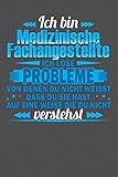  Ich bin Medizinische Fachangestellte Ich löse Probleme von denen du nicht weisst dass du sie hast auf eine Weise die du nicht verstehst: Gepunktetes Notizbuch mit 120 Seiten - 15x23cm (in etwa DIN A5)