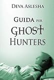 ghost hunters film 2015  GUIDA PER GHOST HUNTERS