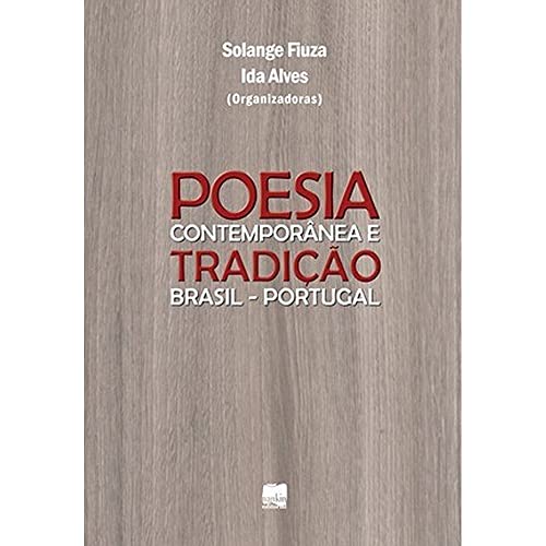 Poesia Contemporânea e Tradição Brasil - Portugal Poesia Contemporânea e Tradição Brasil - Portugal