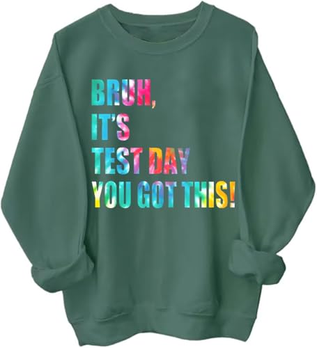 Bruh It's Test Day You Got This Sweatshirt Hoodie Unisex Bruh It's Test Day You Got This Testing Day Teacher Kids Sweatshirt