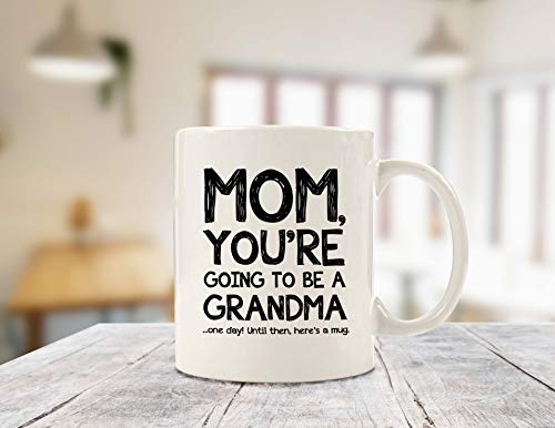 Mom-Going-To-Be-A-Grandma-Funny-Coffee-Mug-Best-Christmas-Gifts-for-Mom-Women-Unique-Xmas-Gag-Mom-Gifts-from-Daughter-Son-Kids-Top-Bday-Present-Idea-for-Mother-Her-Fun-Cool-Novelty-Cup