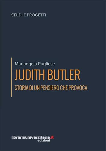 Judith Butler. Storia di un pensiero che provoca