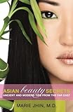 Asian Beauty Secrets: Ancient and Modern Tips from the Far East
