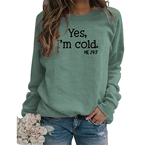 Yes Im Cold Me 247 Sweatshirt for Women Shirt Funny Vintage Dutton Ranch 80s Graphic Tees Hip Hop Pullovers