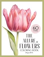 The Allure of Flowers: 60 Famous Flower Types Coloring Book with Enchanting Details B0CPBZ55YX Book Cover