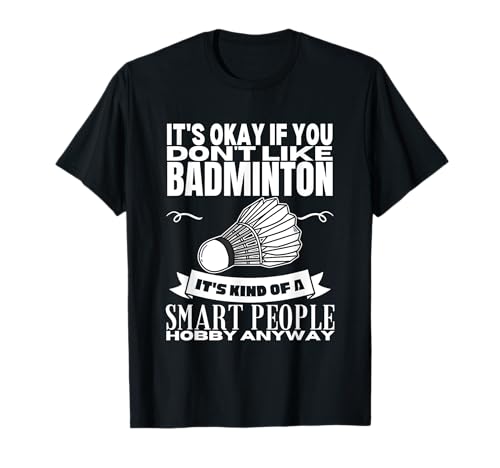 Badminton Is For Smart People Shuttlecock Funny oh~g TVc