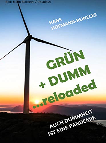 GRÜN+ DUMM... reloaded: auch Dummheit ist eine Pandemie