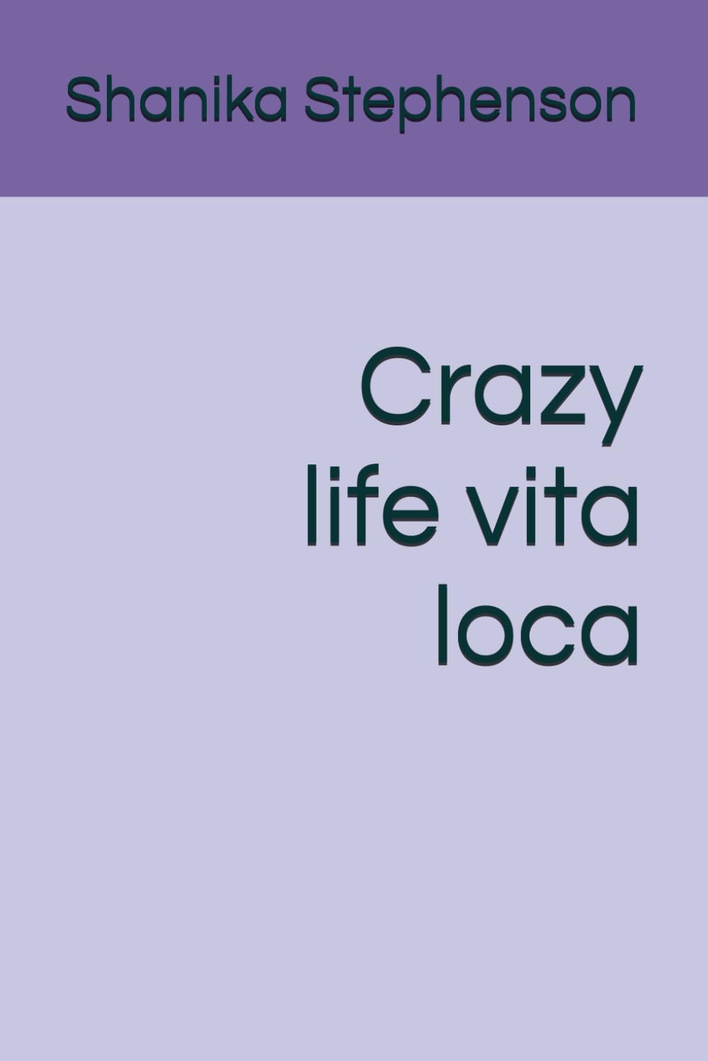 Crazy life vita loca