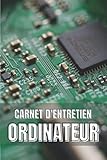 dépannage informatique paris 16  CARNET D\'ENTRETIEN ORDINATEUR: journal de maintenance et d\'intervention informatique, Carnet simple, facile a utilisé , avoir toutes les informations ... ou les ordinateurs de vos clients.