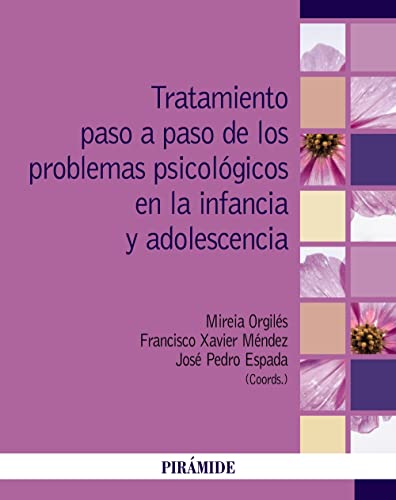 Tratamiento paso a paso de los problemas psicológicos en la infancia y adolescencia (Psicología)