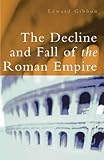 The Decline and Fall of the Roman Empire
