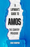 A Layman's Guide to Amos 1970984007 Book Cover