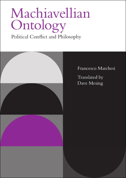 Machiavellian Ontology: Political Conflict and Philosophy
