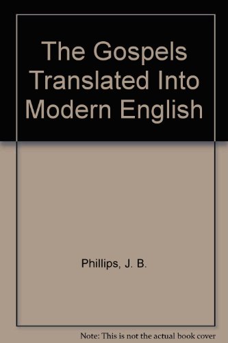 The Gospels Translated Into Modern English B0093PL55W Book Cover