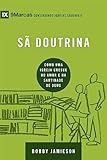 Série 9marcas - sã doutrina