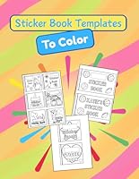 Sticker Book Templates To Color B0F6DC57MY Book Cover