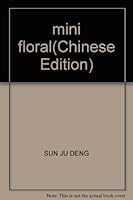 mini floral(Chinese Edition) 7504825433 Book Cover