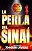 La perla del Sinaí: "Ni tus peores enemigos te pueden hacer tanto daño como tus propios pensamientos" (Spanish Edition)