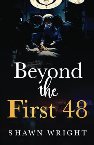 Beyond the First 48