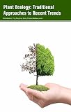 Plant Ecology: Traditional Approaches to Recent Trends