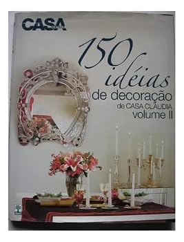 Paperback 150 Idéias de Decoração de Casa Claudia - Vol. II [Portuguese_Brazilian] Book