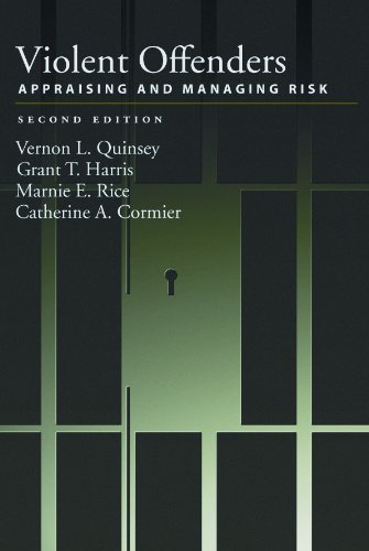 Violent Offenders: Appraising and Managing Risk, Second Edition (LAW AND PUBLIC POLICY: PSYCHOLOGY AND THE SOCIAL SCIENCES)