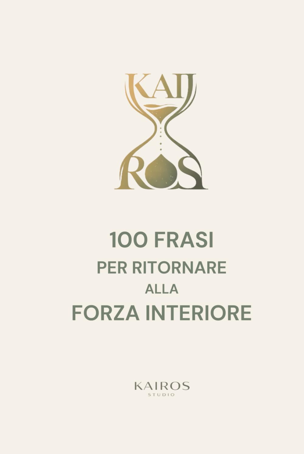 100 Frasi per Ritrovare la Forza interiore: Guida motivazionale illustrata per ritrovare calma, fiducia e ispirazione ogni giorno