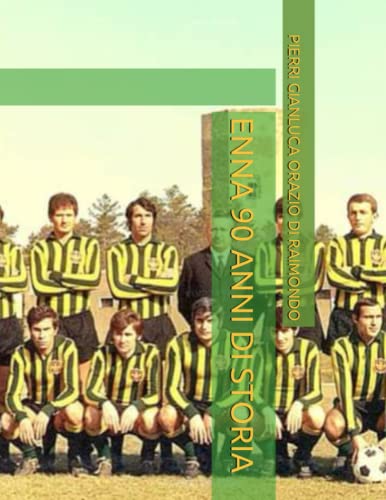 ENNA 90 ANNI DI STORIA