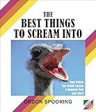 The Best Things to Scream Into