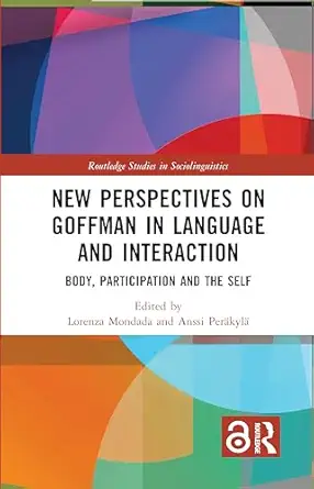 New Perspectives on Goffman in Language and Interaction-Wow! eBook