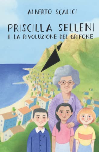 9798597461892 Priscilla Selleni e la Rivoluzione del Grifone