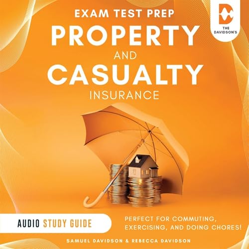 Page de couverture de Property and Casualty Insurance License Audio Study Guide: Exam Test Prep