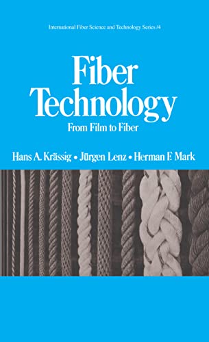 Fiber Technology: From Film to Fiber (International Fiber Science and Technology)