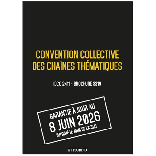 Grille de salaire et Convention collective des chaînes thématiques IDCC 2411 Brochure 3319