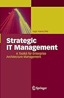 Strategic It Management: A Toolkit for Enterprise Architecture Management 3642425208 Book Cover