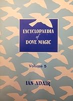 Encyclopaedia of Dove Magic. Volume 5 B079DXVYTN Book Cover