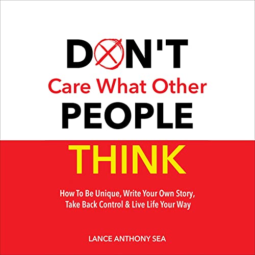 Don't Care What Other People Think by Lance Anthony Sea episode artwork