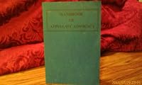 Handbook of appellate advocacy;: An analytic guide to brief-writing and oral proficiency for beginning appellate counsel. Prepared for the UCLA moot court honors program, B0006BX92O Book Cover