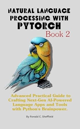 Amazon.com: Natural Language Processing With Pytorch: Advanced ...