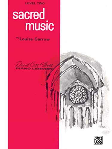 Sacred Music: Level 2 (David Carr Glover Piano Library)