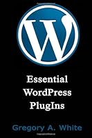 Essential WordPress PlugIns 1456486519 Book Cover
