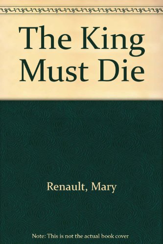 The King Must Die 0451033205 Book Cover