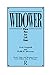Widower: When Men Are Left Alone (Death, Value and Meaning Series)