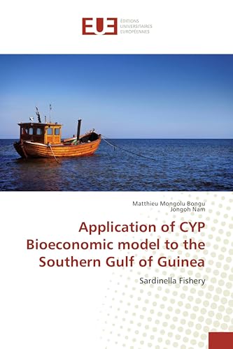 Application of CYP Bioeconomic model to the Southern Gulf of Guinea: Sardinella Fishery