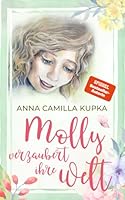 Molly verzaubert ihre Welt 3969668794 Book Cover