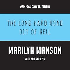 The Long Hard Road Out of Hell Audiolibro Por Marilyn Manson, Neil Strauss arte de portada