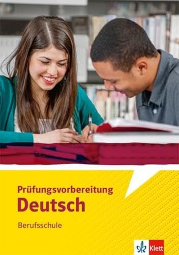 Prüfungsvorbereitung Deutsch. Berufsschule: Arbeitsheft